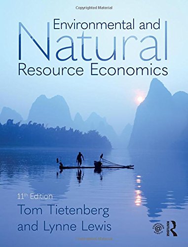 Environmental and Natural Resource Economics, 10th ed.